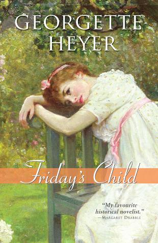 Friday’s Child by Georgette Heyer, A Review | Jane Austen's World